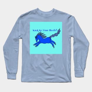 Kick Up Your Heels Long Sleeve T-Shirt